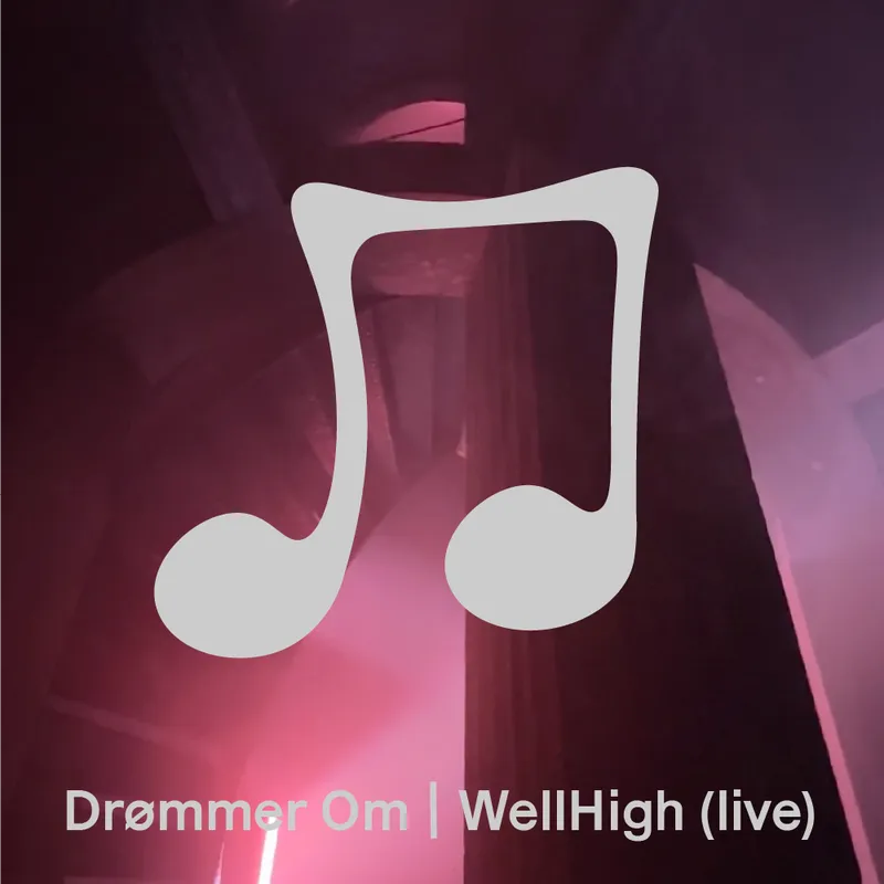 Drømmer Om - Live fra WellHigh Festival